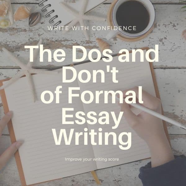 informative essay dos and don'ts