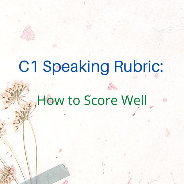 c1-speaking-rubric-how-to-score-well-pronunciation-help