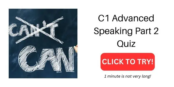 C1 Advanced Speaking Part 2 Quiz